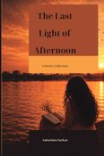 THE LAST LIGHT OF AFTERNOON
