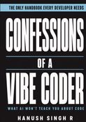 Confessions of a Vibe Coder