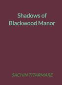 Shadows of Blackwood Manor