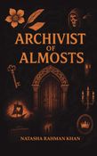 Archivist of Almosts