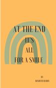 At the end it's all for a smile