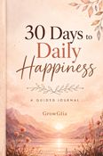 30 Days to Daily Happiness