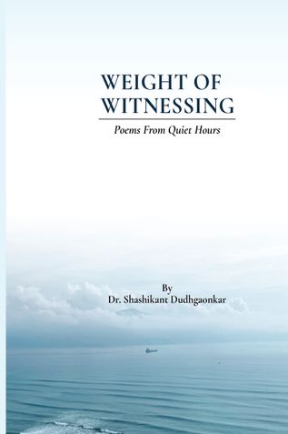 Weight of Witnessing