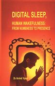 Digital Sleep, Human Wakefulness: