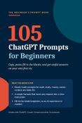 105 ChatGPT Prompts for Beginners