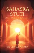 SAHASRA STUTI: A Thousand Praises to the One Supreme Lord