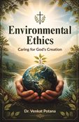 Environmental Ethics: Caring for God's Creation