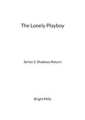 The Lonely Playboy