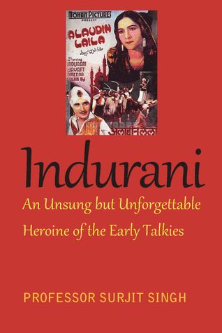 Indurani: An Unsung But Unforgettable Heroine Of The Early Talkies