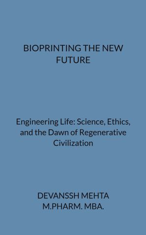 BIOPRINTING THE NEW FUTURE