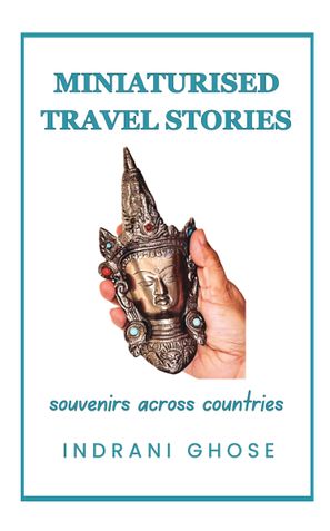 MINIATURISED TRAVEL STORIES