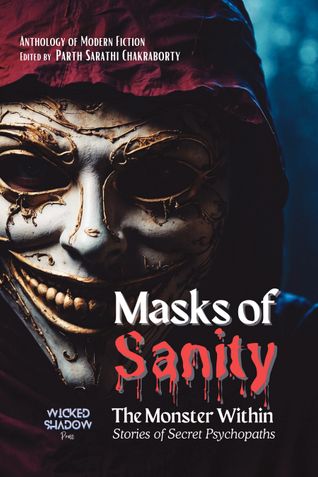 Masks of Sanity: The Monster Within