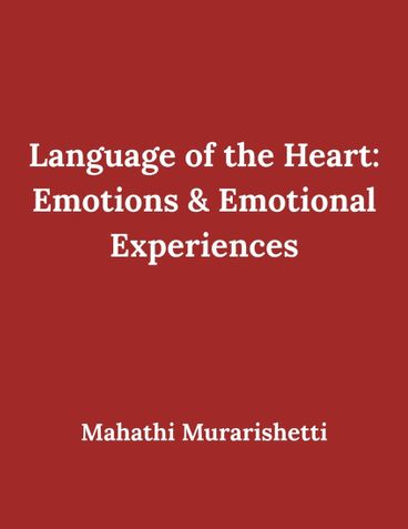 Language Of The Heart: Emotions & Emotional Experiences