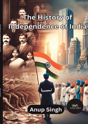 The History of Independence of India
