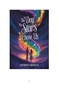 The day the stars choose us