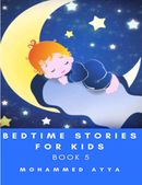 Bedtime stories for Kids : A Collection of Illustrated Short stories (Book 5)