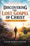 Discovering The Lost Gospel of Christ - A journey From Curse to Blessing