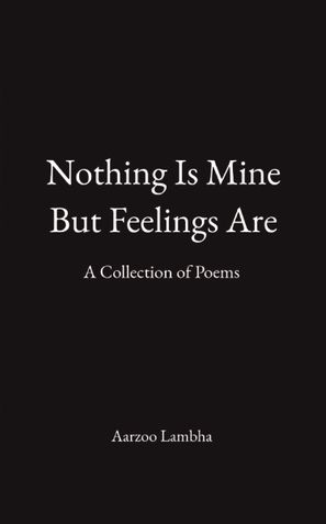 Nothing Is Mine But Feelings Are