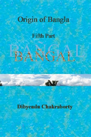 Origin of Bangla Fifth Part Bangal