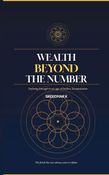 WEALTH BEYOND THE NUMBER: Defining Enough in an Age of Endless Accumulation