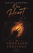 ONE HEART, A THOUSAND FEELINGS