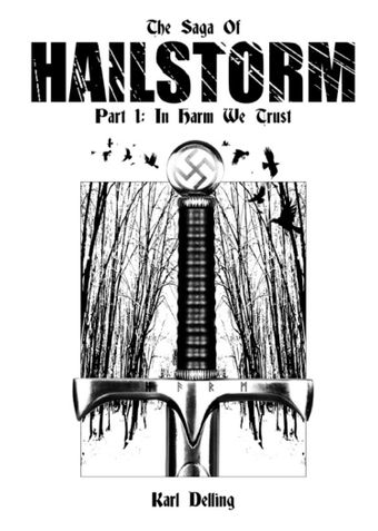 The Saga Of Hailstorm - Part I - In Harm We Trust