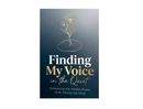 FINDING MY VOICE IN THE QUIET