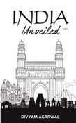India Unveiled - Part 1