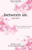 between us. Volume 1