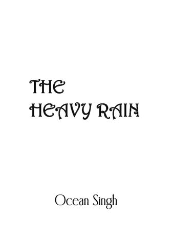 THE HEAVY RAIN