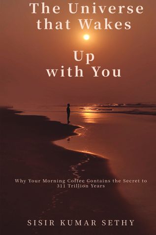 The Universe That Wakes Up With You