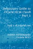 Beginners Guide to Oracle HCM Cloud - Part 2