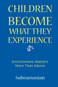 Children Become What They Experience