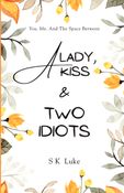 A Lady, A Kiss And Two Idiots