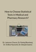 How to Choose Statistical Tests in Medical and Pharmacy Research?