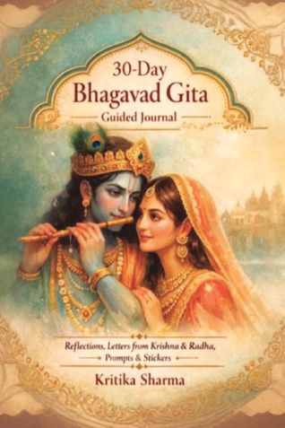 “My Bhagavad Gita Journey: A Guided Self-Reflection Journal”