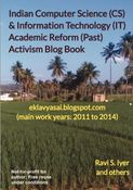 Indian Computer Science (CS) & Information Technology (IT) Academic Reform (Past) Activism Blog Book