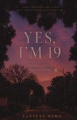 YES, I'M 19