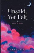 Unsaid, Yet Felt