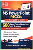 MS PowerPoint MCQs for Competitive Exams :600 Exam-Focused Questions with Answers for Job Aspirants and Learners