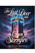 The Last Door and the Crown of Stormfire