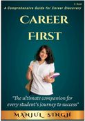 A Practical Career Guide for Choosing the Right Career: Career First - A Comprehensive Guide for Career Discovery