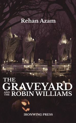 THE GRAVEYARD AND THE ROBIN WILLIAMS