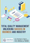 Total Quality Management: Unlocking Success in Business and Industry