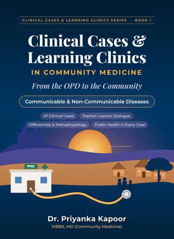 Clinical Cases & Learning Clinics in Community Medicine: From the OPD to the Community — Book 1: Communicable and Non-Communicable Diseases