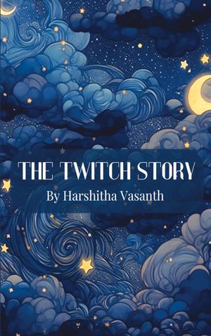 The Twitch Story