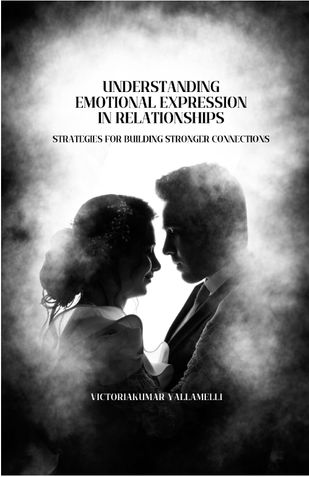 UNDERSTANDING EMOTIONAL EXPRESSION IN RELATIONSHIPS