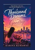 A Thousand Dreams One Goodbye