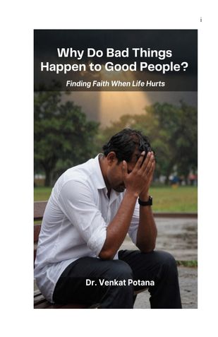 Why Do Bad Things Happen to Good People?  Finding Faith When Life Hurts