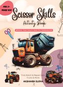 Scissor Skills Activity Book: Repair Cars, Trucks & More (Search, Cut, Paste Practice For Preschool Kids) (Fun Cutting, Searching & Pasting Shape Workbook For 3-5 Year Olds)